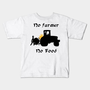 No farmer no food Kids T-Shirt